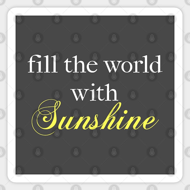 Fill the World with Sunshine! Sticker by FandomTrading